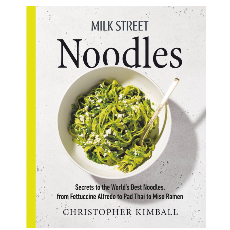 Milk Street Noodles (Christopher Kimball)