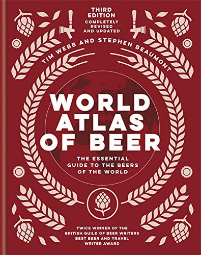 World Atlas of Beer (Tim Webb & Stephen Beaumont)